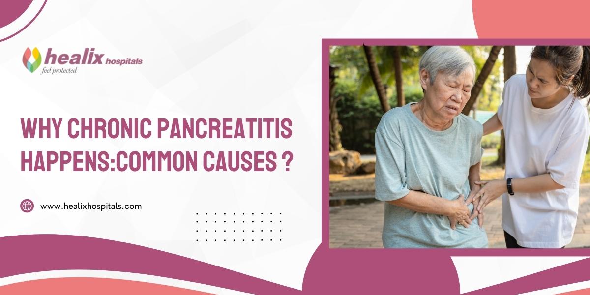 Why Chronic Pancreatitis Occurs: Common Causes!